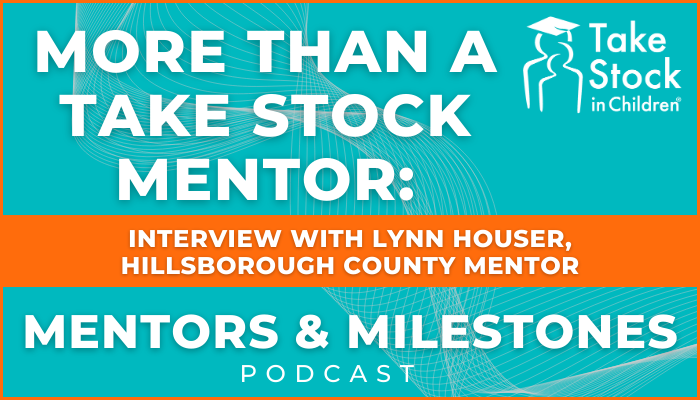 Take Stock in Children Mentors and Milestones podcast