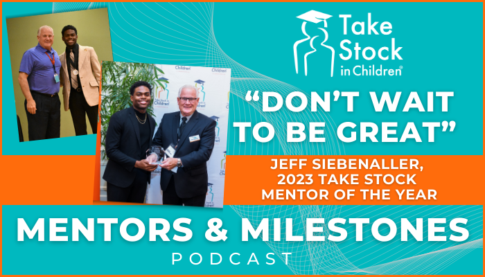Take Stock Mentors and Milestones Podcast interview with Jeff Siebenaller